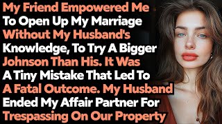 Cheating Wife Listened Her Friend Advise To Open Her Marriage That Led To A Divorce Audio Story [upl. by Jeromy119]