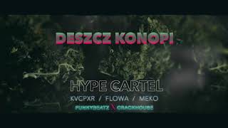 Hype Cartel  quotDeszcz Konopiquot Kvcpxr ft Flowa Meko prod FunkyBeatz Official Audio [upl. by Oinotnas]