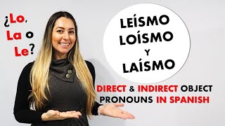 Leísmo  Objeto Directo e Indirecto en español  Direct and Indirect Object Pronouns in Spanish [upl. by Anaila424]