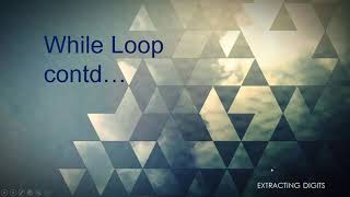 Lecture 17 While loop contd Programs based on Extraction of digitsPart1ICSE class 9 and 10 [upl. by Lekcar]