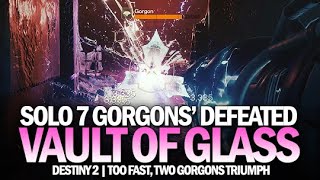 Solo Gorgons Labyrinth w 7 Defeated amp Too Fast Two Gorgons Triumph Destiny 2 [upl. by Rebna281]