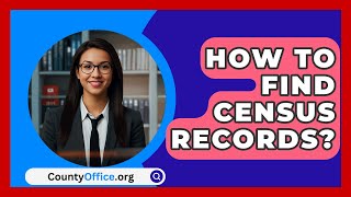 How To Find Census Records  CountyOfficeorg [upl. by Picker]