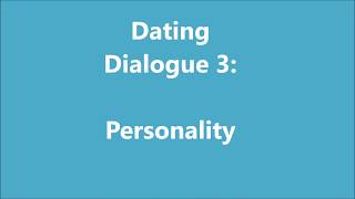 dating 03 Personality [upl. by Meurer]