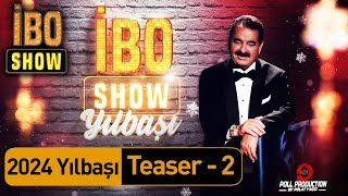 İbo Show  Yılbaşı Özel Teaser  2  31 Aralık Pazar Starda [upl. by Mailliwnhoj]