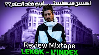 Mehdi Lekok Lindex Mixtape review amp analyze ll احسن ميكستايب هاد العام ؟؟ [upl. by Gilmer]