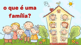 O QUE É UMA FAMÍLIA História infantil sobre família [upl. by Siloum213]