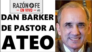 DAN BARKER  De PASTOR a ATEO Entrevista en vivo Razón o Fe 3 [upl. by Philipp764]