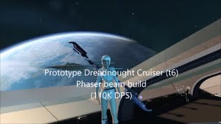 100K DPS ISA run Prototype Dreadnought Cruiser t6 Phaser build s145 110K dps [upl. by Airlia]