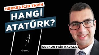 HANGİ ATATÜRK ATATÜRKÇÜ DÜŞÜNCEYİ DOĞURAN TARİHSEL KOŞULLAR  COŞKUN FAİK KAVALA  51 [upl. by Dao648]