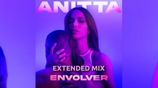 Anitta  Envolver EXTENDED MIX [upl. by Kellia]