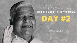 EnglishVietnamese Subtitle Vipassana Morning Chanting  Day 2  SN Goenka [upl. by Corson414]