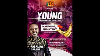 EVANG SOLOMON SALAMI  YOUNG MINISTERS SUMMIT  MANAGING THE ANOINTED  19TH OCTOBER 2024 [upl. by Metts]