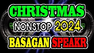 CHRISTMAS SONG REMIX 2024 NONSTOP BASAGAN SPEAKER [upl. by Attiuqal385]