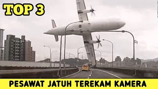 TOP 3  Tragedi Kecelakaan Pesawat Terekam Kamera  Masa sih [upl. by Warner]