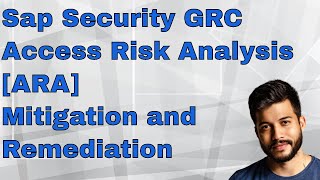 SAP SECURITY GRC ARA Mitigation and Remediation [upl. by Katherine]