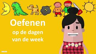 Oefenen  dagen van de week maandag dinsdag woensdag donderdag vrijdagzaterdag zondag 🌛🐱‍🐉🐕👦 [upl. by Llebanna]