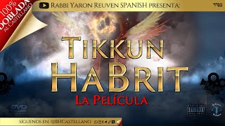 Tikkun HaBrit  La Película Totalmente Doblada al Castellano [upl. by Emia]