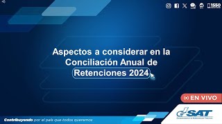 Aspectos a considerar en la Conciliación Anual de Retenciones 2024 [upl. by Trueblood13]