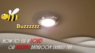 How To Fix a Nutone Bathroom Exhaust Fan That is Making A Loud Noise  Buzzing Sound Replacing Motor [upl. by Idieh]