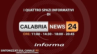 EDIZIONE DELLE 1100 DI CALABRIA NEWS 24 INFORMA [upl. by Sollie]