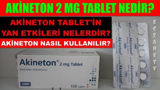 Akineton 2 Mg Tablet Nedir Akineton Tabletin Yan Etkileri Nelerdir Akineton Nasıl Kullanılır [upl. by Yarised]