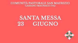 Santa Messa di Domenica 23 Giugno 2024  Ore 1115 [upl. by Kcirdez]