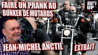 Prank au BUNKER de MOTARDS  JeanMichel Anctil  Whats Up Podcast Extrait [upl. by Ramsden]