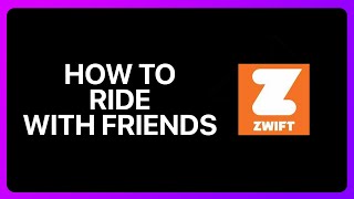 How To Ride With Friends On Zwift Tutorial [upl. by Yesoj]