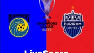 LIVE CC MARINERS VS BURIRAM UNITED  LIVE SCORE [upl. by Plume]