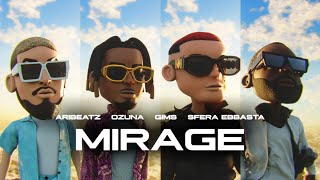 AriBeatz Ozuna Sfera Ebbasta GIMS  MIRAGE Official Animation Video [upl. by Inej]