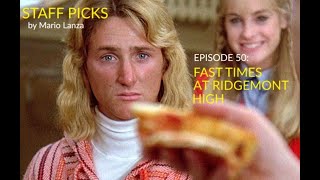 Staff Picks Podcast  Fast Times at Ridgemont High [upl. by Ahcatan774]