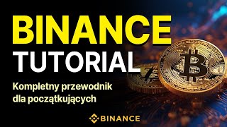 Jak korzystać z Binance  Jak korzystać z Binance  łatwy samouczek dla początkujących [upl. by Solitta]