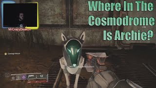 Destiny 2 Where In The Cosmodrome Is Archie Guide To The New Mission [upl. by Stephi886]