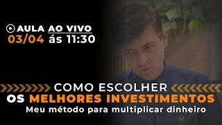 COMO ESCOLHER OS MELHORES INVESTIMENTOS [upl. by Heimer]