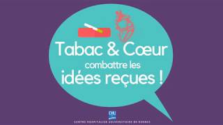 Tabac amp Cœur combattre les idées reçues [upl. by Eseneg]