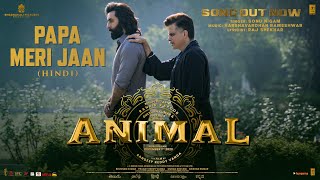 ANIMAL PAPA MERI JAAN Song  Ranbir Kapoor  Anil KRashmika M  Sandeep V Sonu Nigam Bhushan K [upl. by Isdnil]