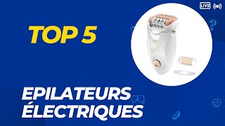 Top 5 Meilleur Epilateurs électriques 2024 [upl. by Beatrisa]