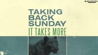 Taking Back Sunday  It Takes More [upl. by Benedic]