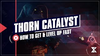 How to get the Thorn catalyst and level it up fast in Destiny 2 [upl. by Ydolem]