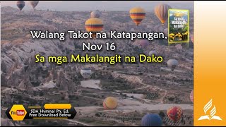 Nov 16 Walang Takot na Katapangan Sa Mga Makalangit na Dako [upl. by Melisandra]