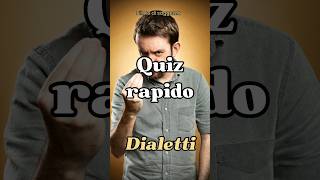 Quiz rapidi DIALETTI [upl. by Aihsemat699]