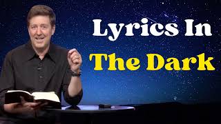 Gary Hamrick Message 2023  Lyrics In The Dark [upl. by Piper]