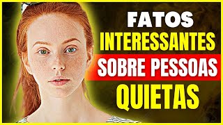 14 Fatos Psicológicos Interessantes Sobre Pessoas Quietas [upl. by Kenon361]