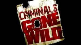 CRIMINALS GONE WILD TRAILER [upl. by Neel]