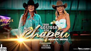 JulyaeMaryana  Toda Gostosa Usa Chapéu  Remix 2024   DM ELETROFUNK E DJ LEANDRO K [upl. by Akialam]