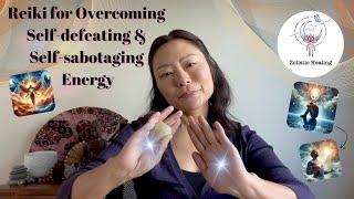 Overcome Selfdefeating amp Selfsabotaging Energy  Believe in Yourself  Reiki Energy Healing [upl. by Scribner38]