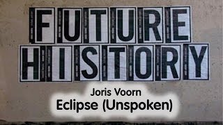 Joris Voorn  Eclipse Unspoken [upl. by Verine371]