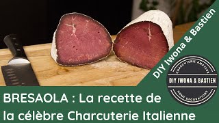 Comment faire la BRESAOLA ou Viande des Grisons [upl. by Anelliw]