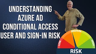 Understanding Azure AD Conditional User and Signin Risk [upl. by Daryle]