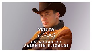 Lo Mejor de Valentín Elizalde [upl. by Zertnom]